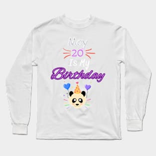 May 20 st is my birthday Long Sleeve T-Shirt